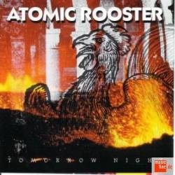 Atomic Rooster : Tomorrow Night